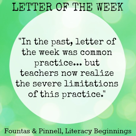 Letter of the Week is no longer a teaching best practice, when we know better we do better!