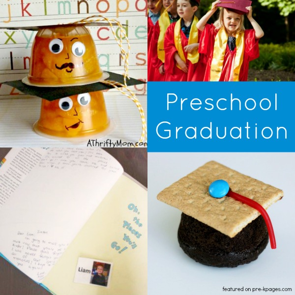 Preschool Graduation Ideas: 24 Ways to Celebrate the End of the Year