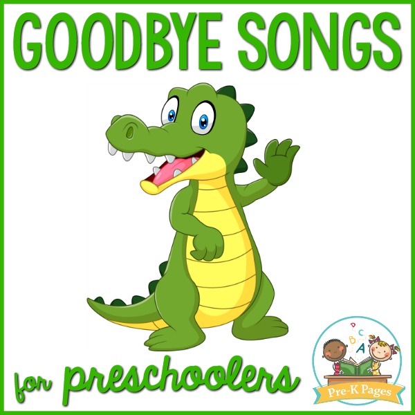 14 Goodbye Songs For Pre K And Preschool Pre K Pages