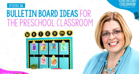 Ep #16: Bulletin Board Ideas for the Preschool Classroom
