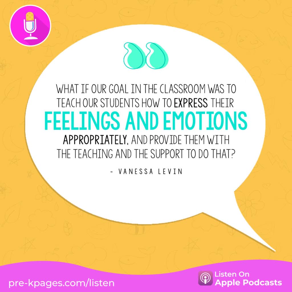 [Image quote: "What if our goal in the classroom was to teach our students how to express their feelings and emotions appropriately, and provide them with the teaching and the support to do that?"]