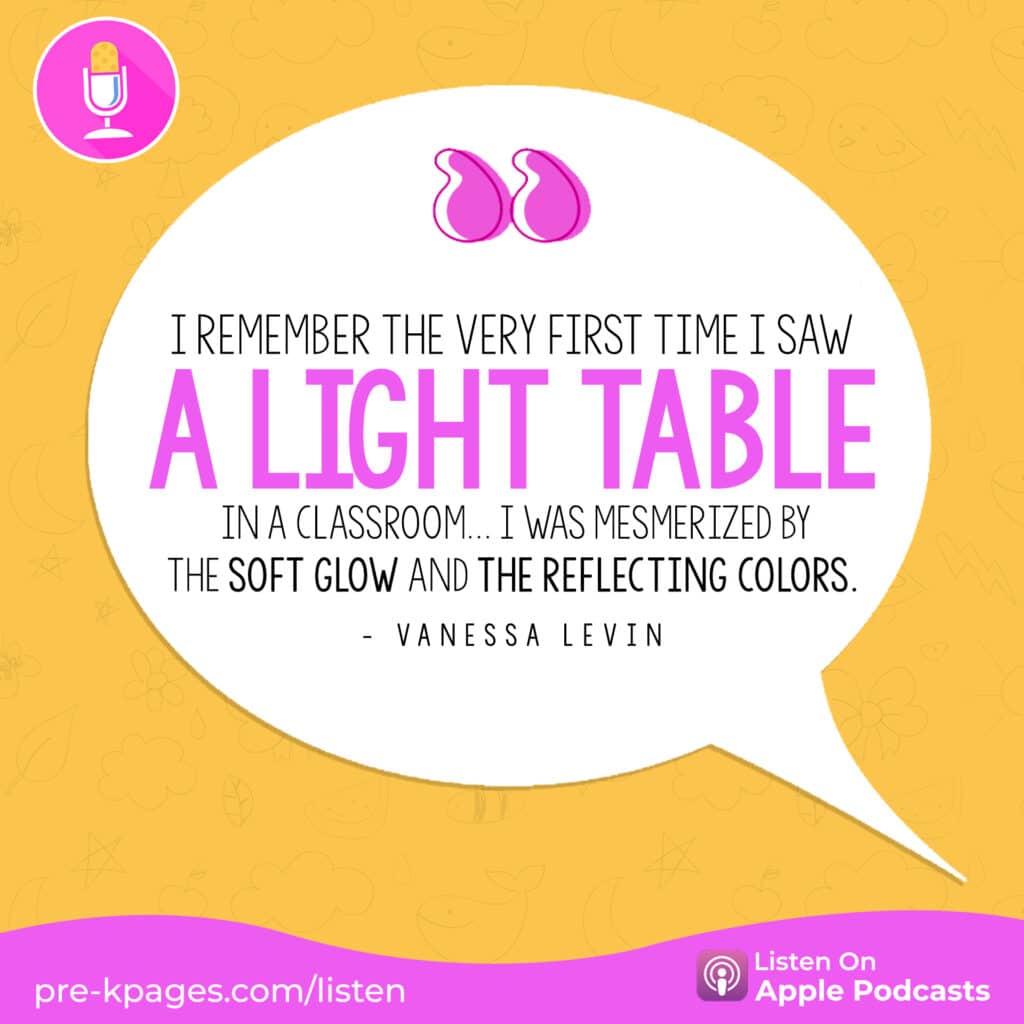 [Image quote: "I remember the very first time I saw a light table in a classroom... I was mesmerized by the soft glow and the reflecting colors."]