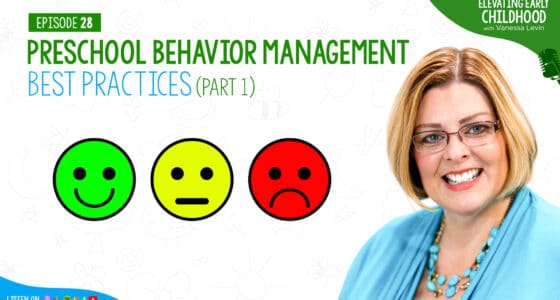 Ep #28: Preschool Behavior Management Best Practices (Part 1)